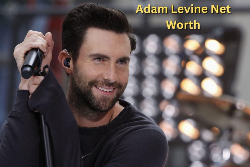 Adam Levine Net Worth 2024